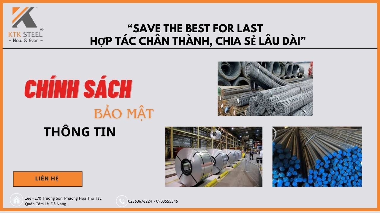 chinh-sach-bao-mat-thong-tin-cua-ktk-steel-dam-bao-an-toan-du-lieu-khach-hang-1