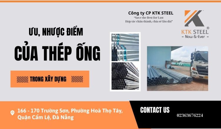 Ưu Nhược Điểm Của Thép Ống Trong Xây Dựng Cẩm Nang Cần Biết