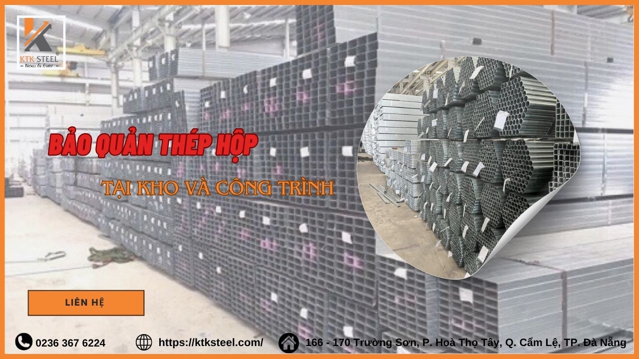 Hướng Dẫn Chi Tiết Bảo Quản Thép Hộp Tại Kho Và Công Trường 01