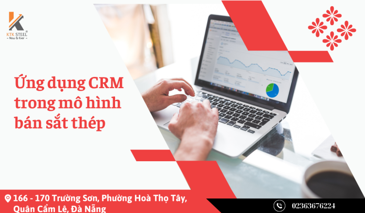 httpsktksteel.com20250612ung-dung-crm-trong-mo-hinh-ban-sat-thep-giai-phap-thu-hut-va-cham-soc-khach-hang-hieu-qua01