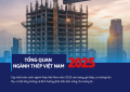 Cập nhật toàn cảnh ngành thép Việt Nam năm 2025: sản lượng, giá thép, xu hướng tiêu thụ, cơ hội tăng trưởng và định hướng phát triển bền vững cho tương lai.